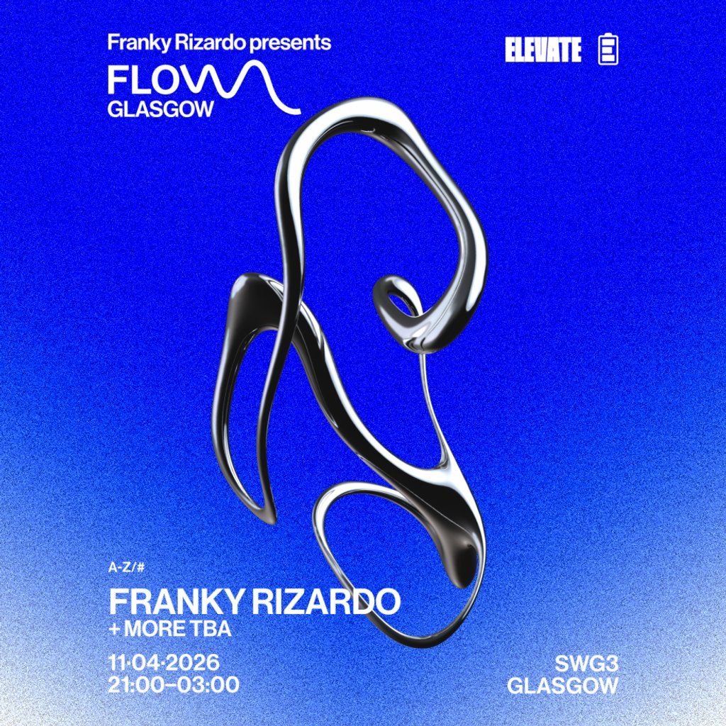 FLOW Glasgow : Franky Rizardo + More TBA, 11 April | Event in Glasgow | AllEvents