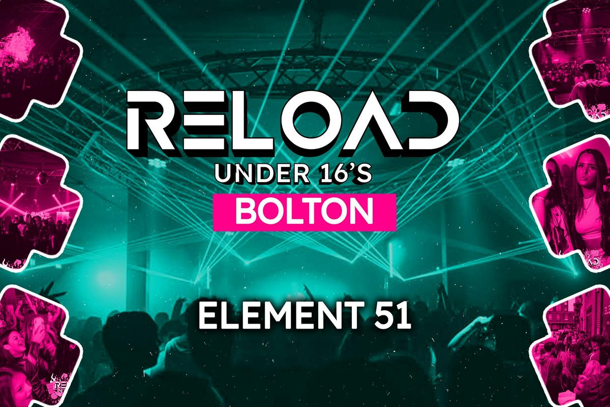 Reload Under 16s - Bolton Ft Millie B, 27 July | Event in Bolton | AllEvents