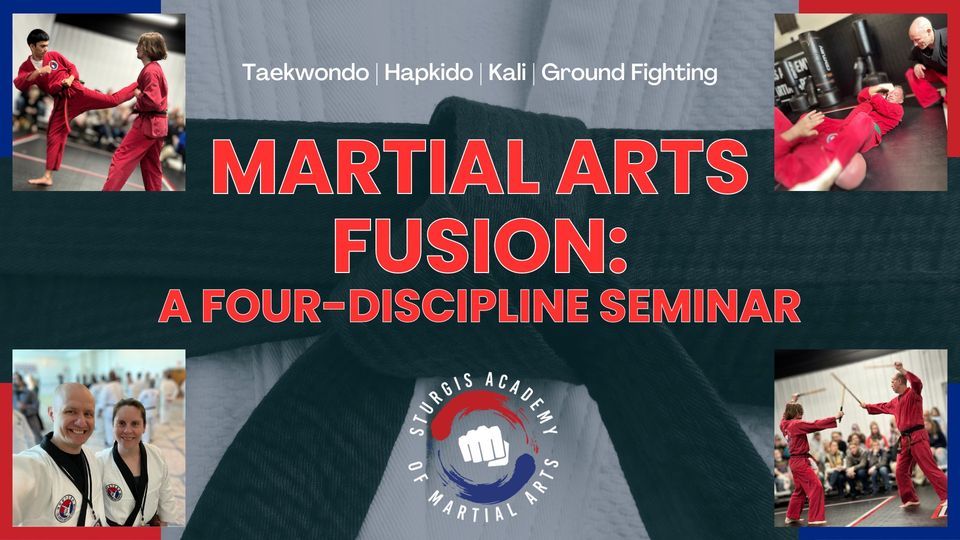Martial Arts Fusion A FourDiscipline Seminar, Sturgis Academy of