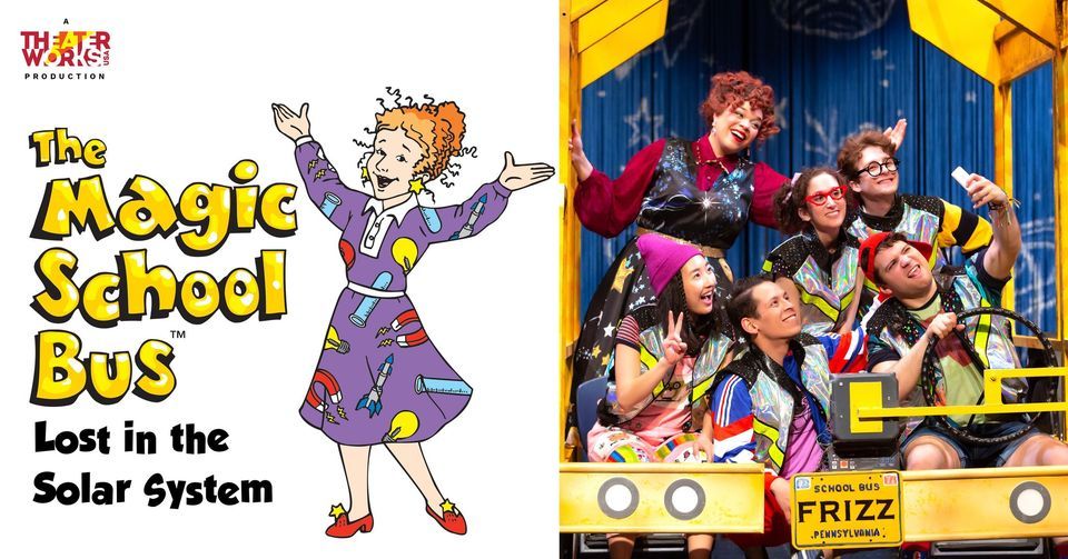 Young Peoples Performance Theaterworks USA "The Magic School Bus Lost in the Solar System
