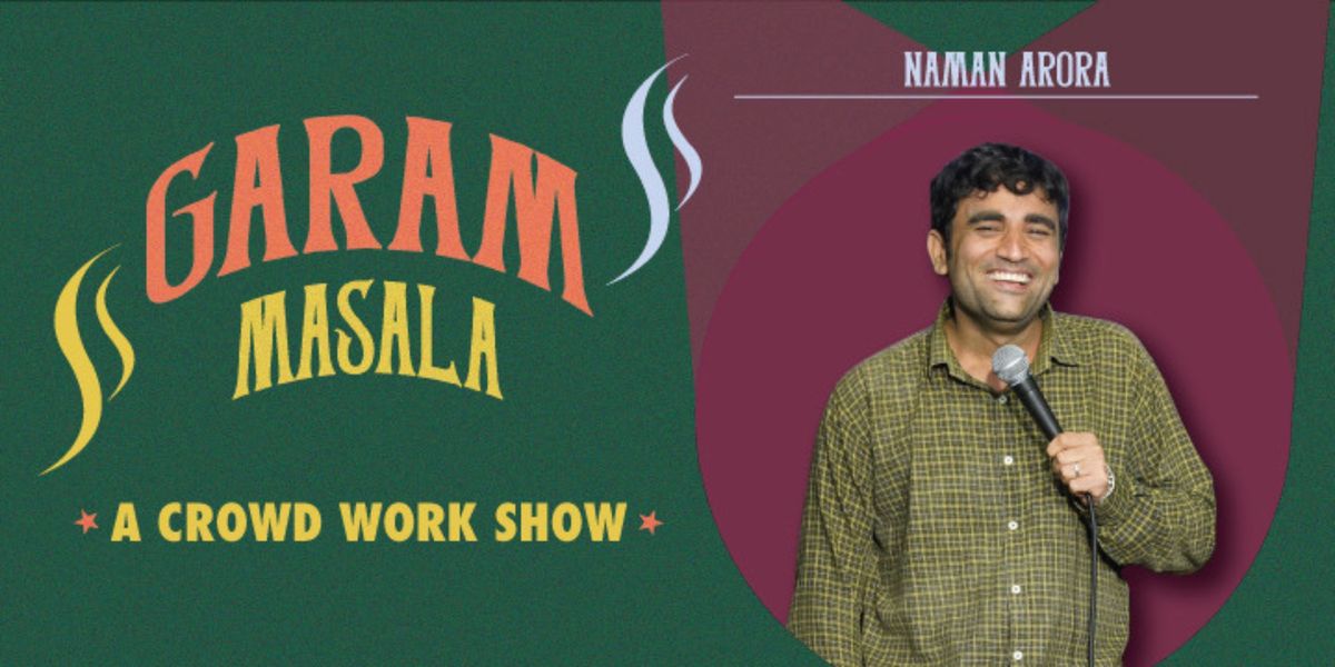 Garam Masala, A Crowd Work Show by Naman Arora | Event in Mumbai | AllEvents