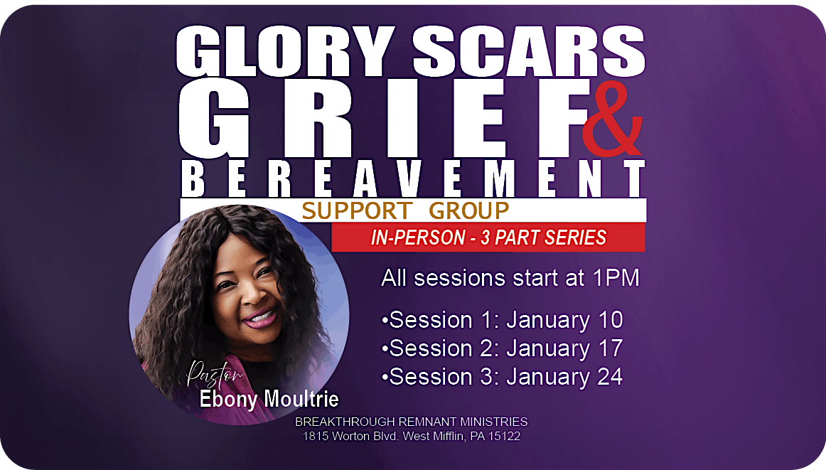 GLORY SCARS GRIEF and BEREAVEMENT SUPPORT GROUP In-Person