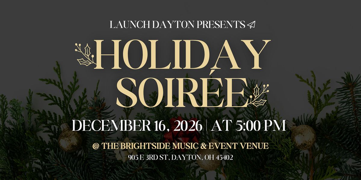 Launch Dayton | Holiday Soirée, 16 December | Event in Dayton | AllEvents