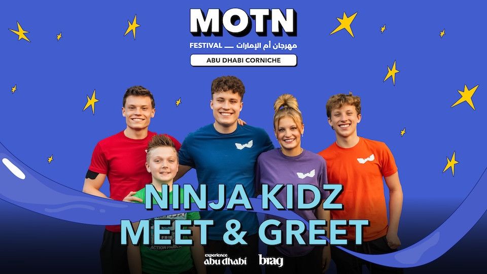 Ninja Kidz Meet & Greet at MOTN festival in Abu Dhabi”, 13 December | Event in Abu Dhabi | AllEvents