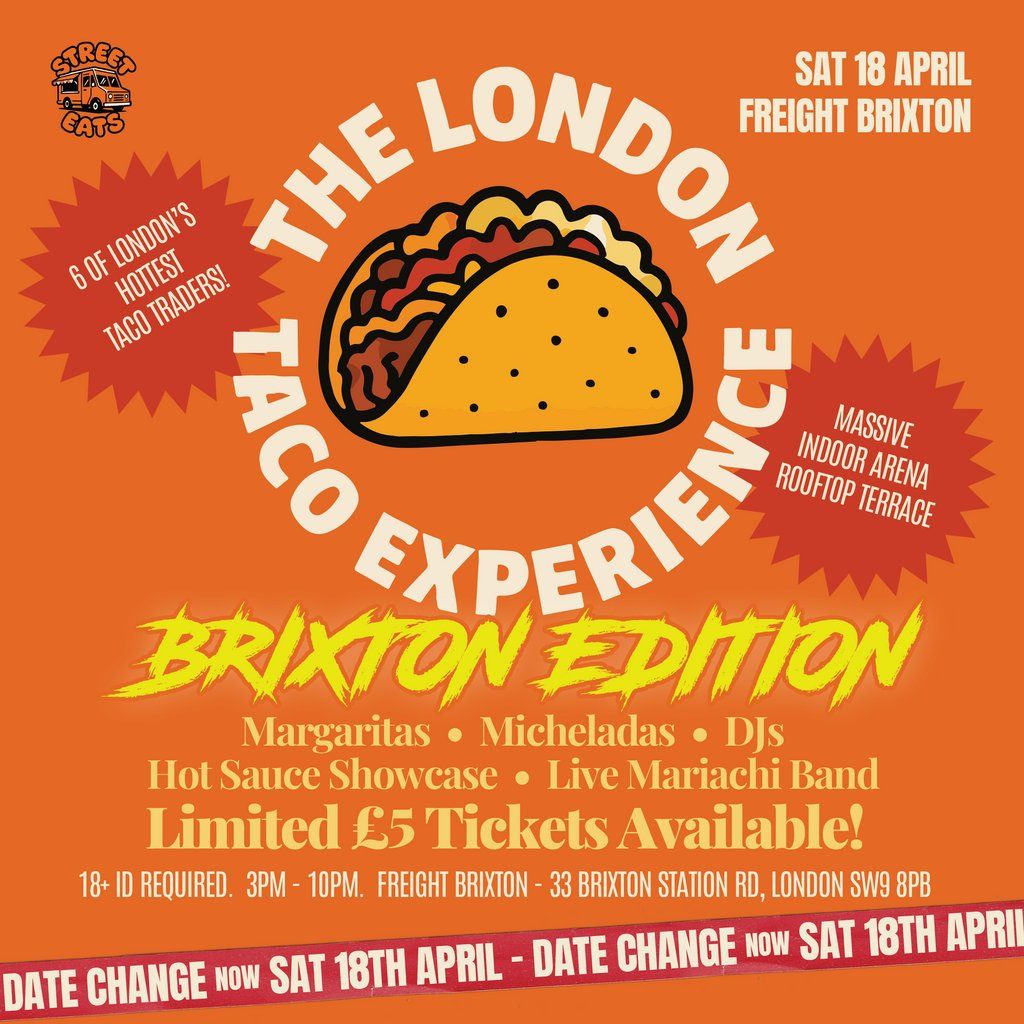The London Taco Experience - Brixton Edition, 18 April | Event in London | AllEvents