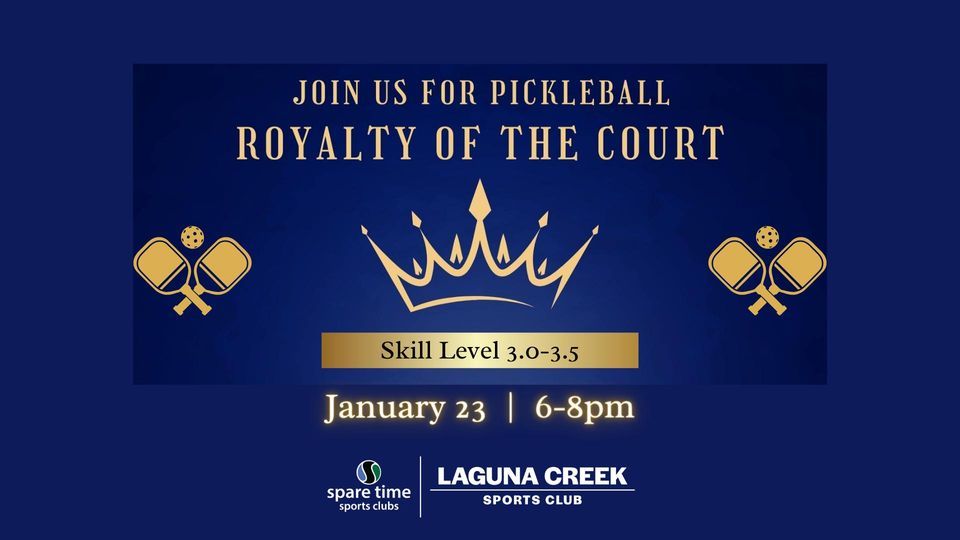 Pickleball Royalty of the Court 3.03.5, Laguna Creek Sports Club, Elk