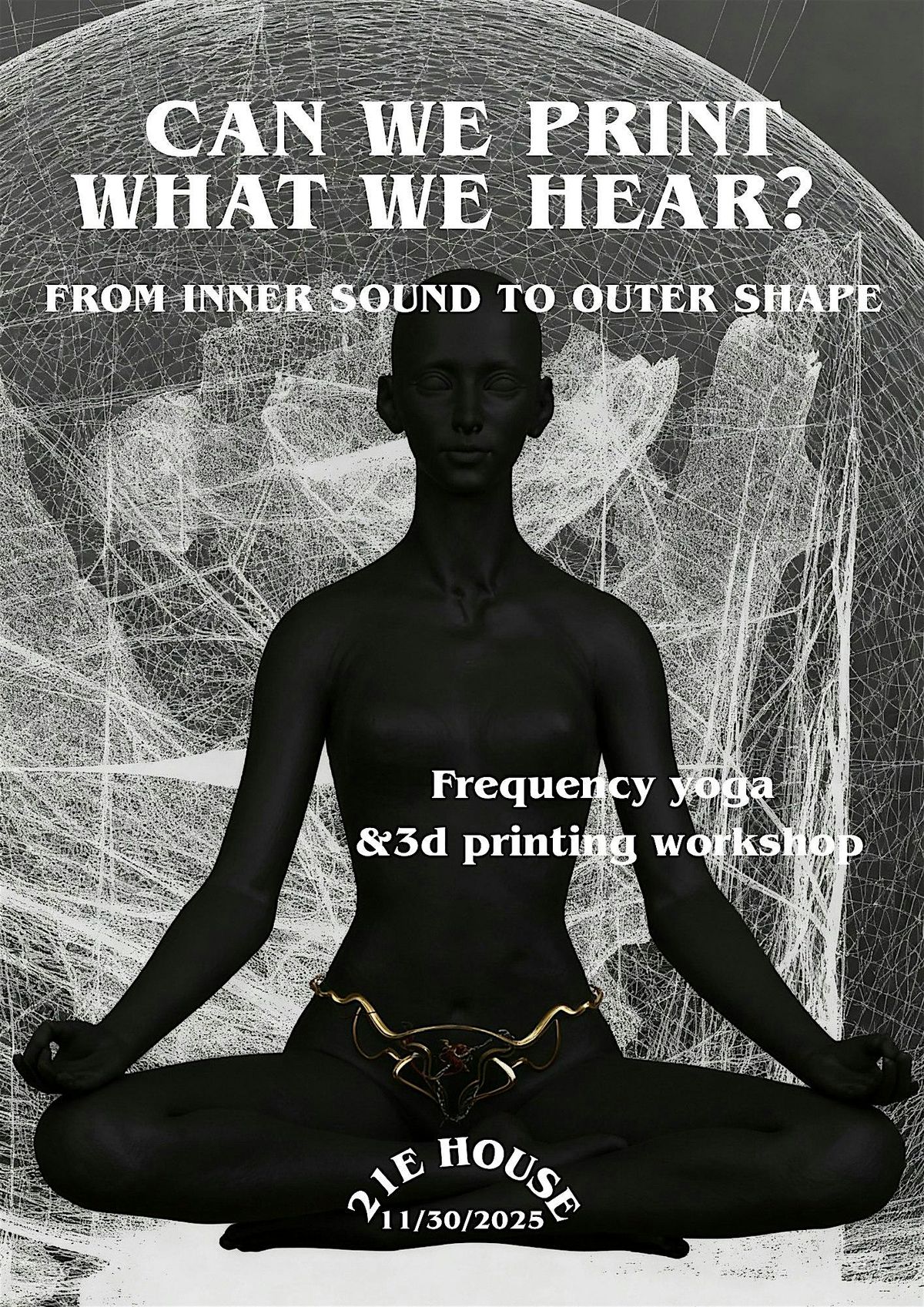 21E House Presenting --- Frequency Yoga and 3D Printing Workshop, 30 November | Event in Amsterdam | AllEvents