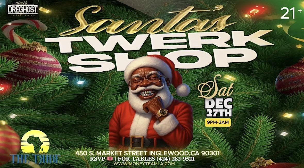 "SANTA'S TWERKSHOP" CHRISTMAS WEEKEND, 27 December | Event in Inglewood | AllEvents