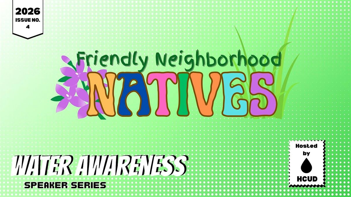 Water Awareness Speaker Series 2026: Friendly Neighborhood Natives, 15 April | Event in Brooksville | AllEvents