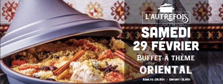 Buffet A Theme Oriental At L Autrefois Restaurant Salon De Provence