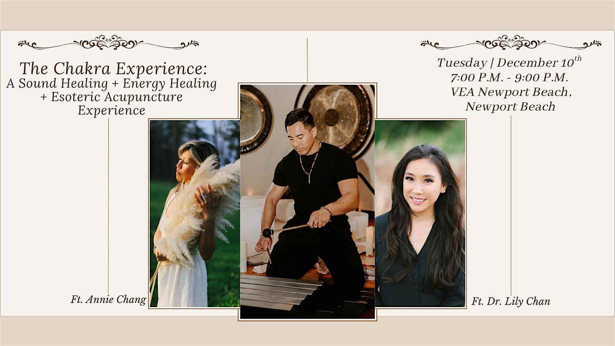 The Chakra Experience: Sound & Energy Healing w/ Esoteric Acupuncture, 10 December | Event in Newport Beach