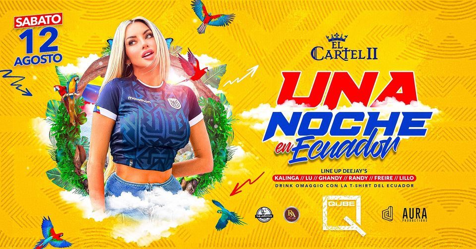 //EL CARTEL II PRESENTA // ?? UNA NOCHE EN ECUADOR ?? QUBE ROME ...