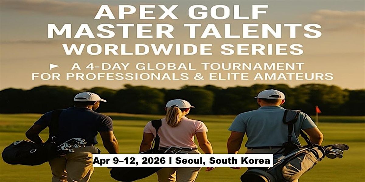 Apex Golf Talents — 4-Day Pro & Amateur Series in Seoul, South Korea, 9 April | Event in Gangseo-gu