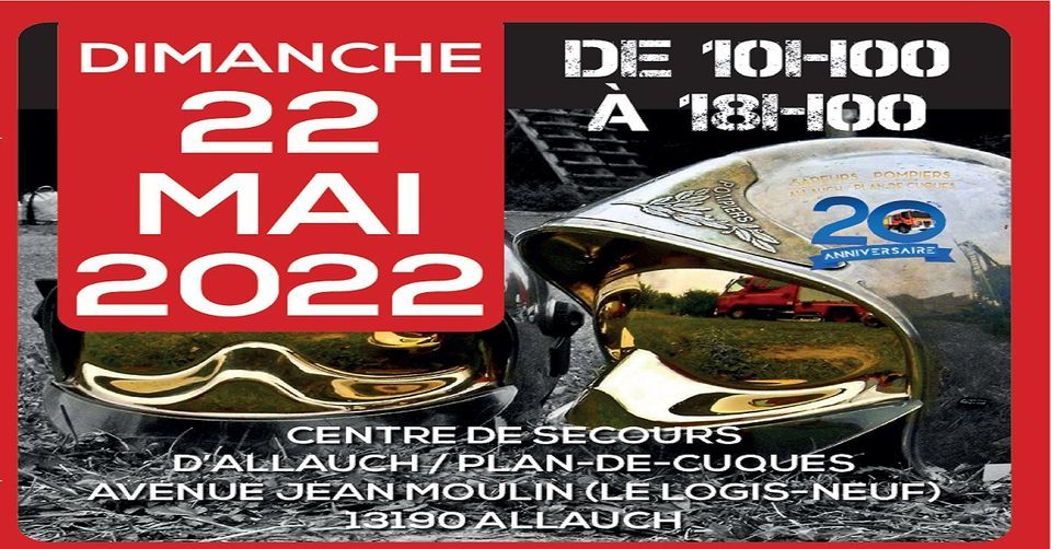 Journée Portes Ouvertes 20 ans du Centre de Secours dAllauch et Plande