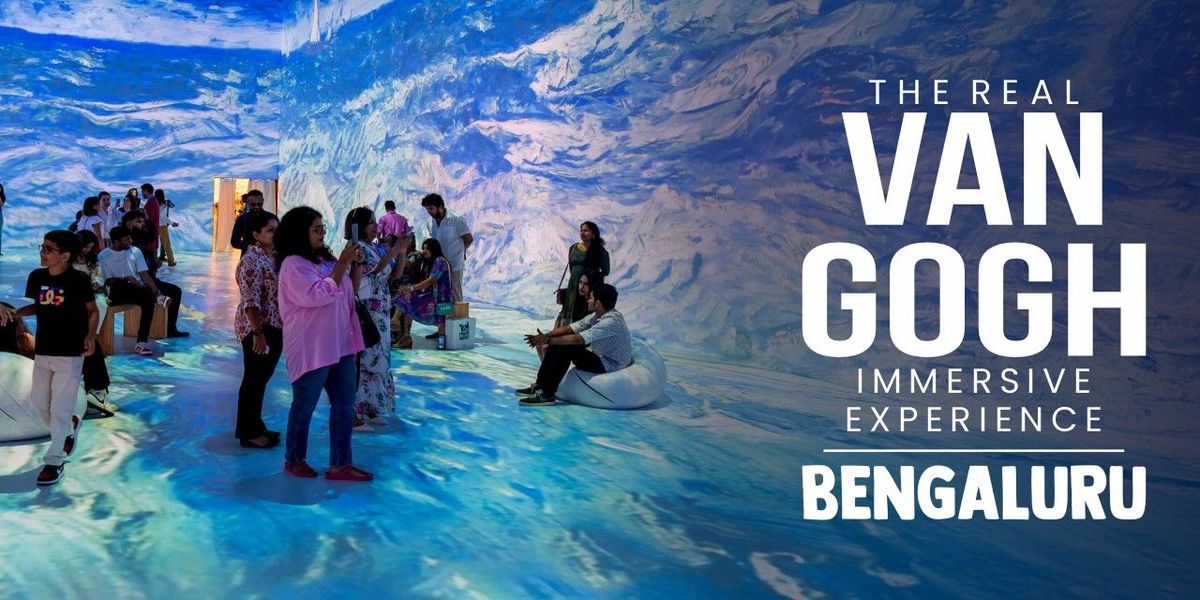 The Real Van Gogh Immersive Experience, 12 August | Event in Bangalore | AllEvents