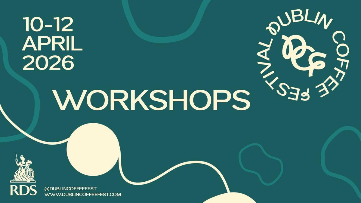 Dublin Coffee Festival 2026 - Workshops