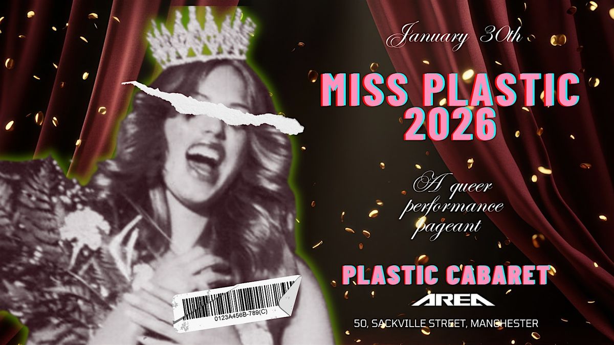 Miss Plastic 2026 (a queer performance pageant), 10 January | Event in Manchester | AllEvents