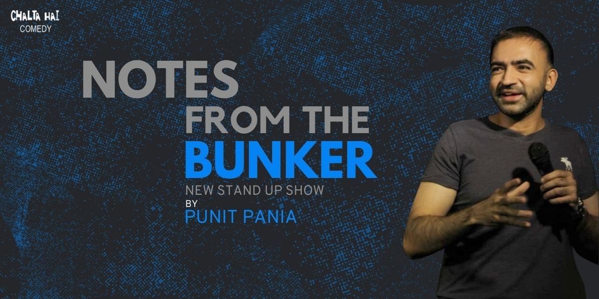 Notes From The Bunker- Punit Pania (One Last Time), 29 June | Event in Mumbai | AllEvents