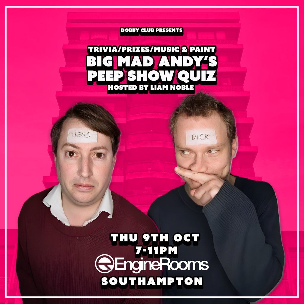 Dobby Club Presents: The Big Mad Andys Peep Show Quiz!, 9 October | Event in Southampton | AllEvents