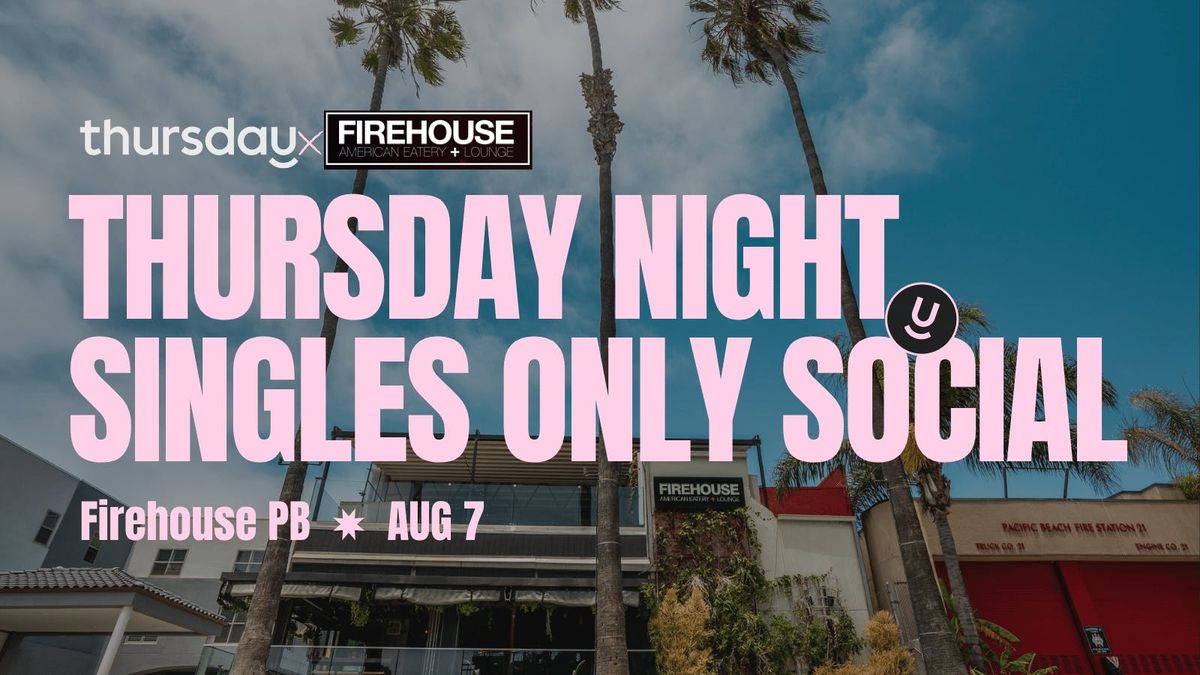 Thursday | Firehouse  | San Diego, 8 August | Event in La Jolla | AllEvents