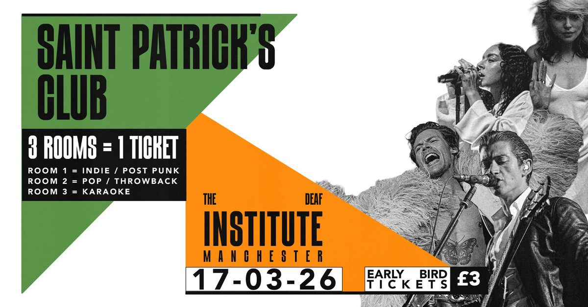 🍀 ST PATRICK'S CLUB 🍀 Indie / Pop / Karaoke — 3 FLOOR TAKEOVER