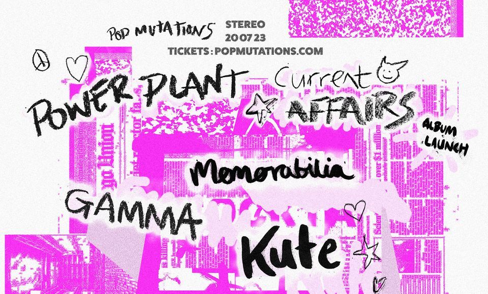 Pop Mutations presents: Powerplant / Current Affairs album launch ...