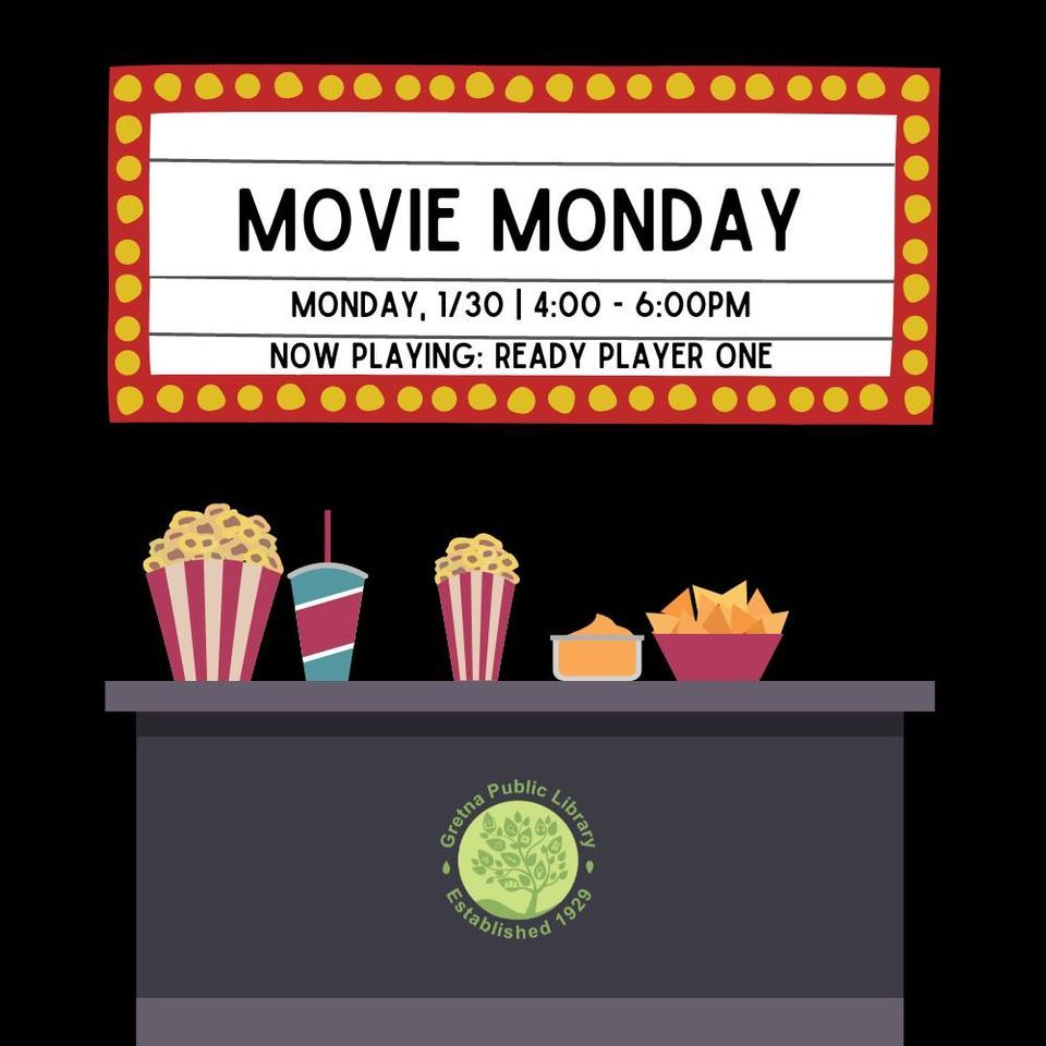 Movie Monday Ready Player One, Gretna Public Library, January 30 2023