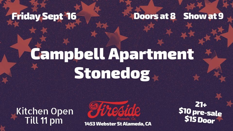 The Campbell Apartment, Stonedog, The Fireside Lounge, Alameda