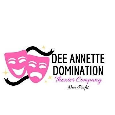 Dee Annette Domination Theater Company for at-risk and youth with disabilities.