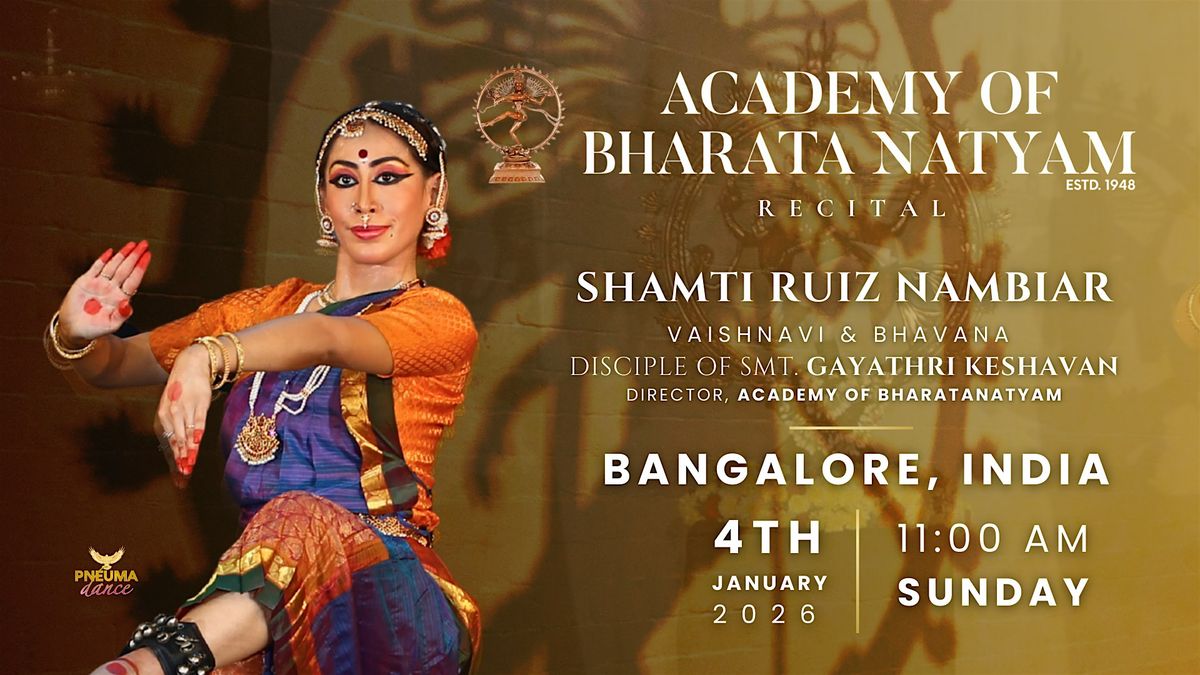Bharatanatyam Recital by Shamti Ruiz Nambiar in Bangalore, India, 4 January | Event in Bengaluru | AllEvents