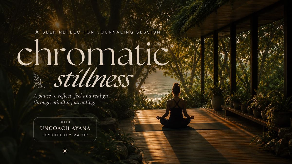Chromatic Stillness- A Self- Reflection Journaling