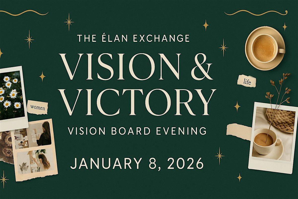 Vision & Victory -The Elan exchange Vision Board Evening