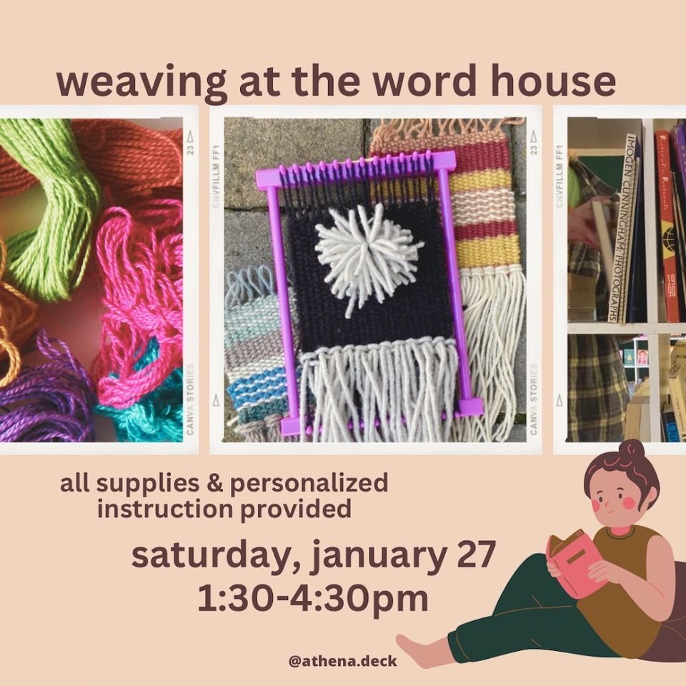 Weave at The Word House, 25 Kings Hwy Winona lake, IN 46590, January 27