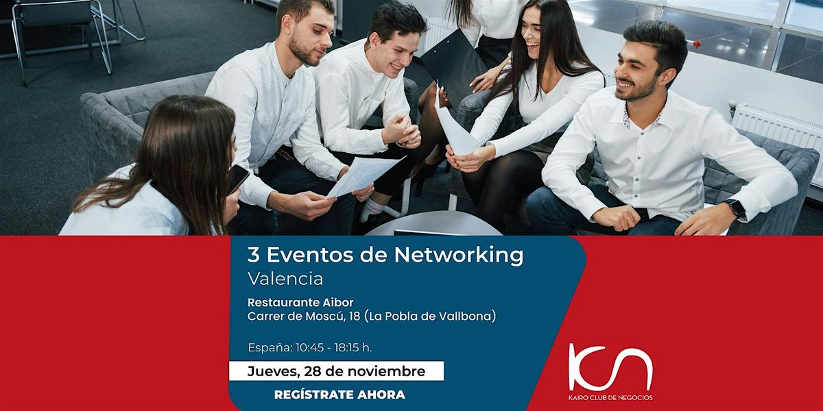 KCN 3 Eventos con networking Empresarial Valencia - 28 de noviembre | Event in La Pobla de Vallbona | AllEvents
