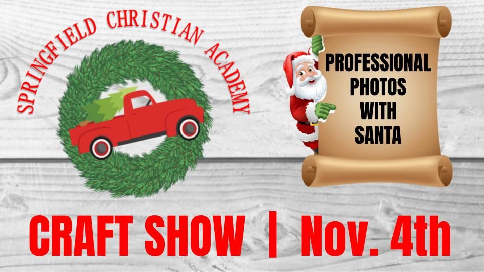 SCAs Annual Christmas Craft Show!, Springfield Christian Academy