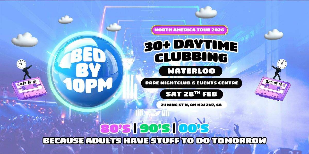 Bed By 10pm Is Coming To Waterloo!, 28 February | Event in Waterloo | AllEvents