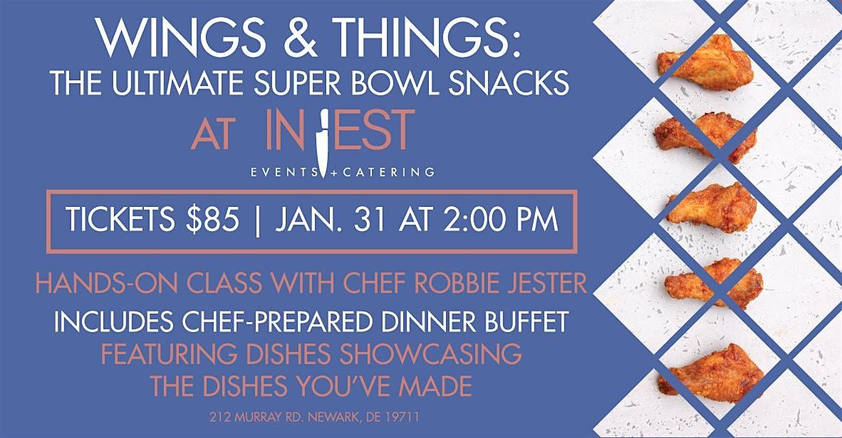 Wings and Things Super Bowl Apps with Chef Robbie Jester, 31 January | Event in Newark | AllEvents