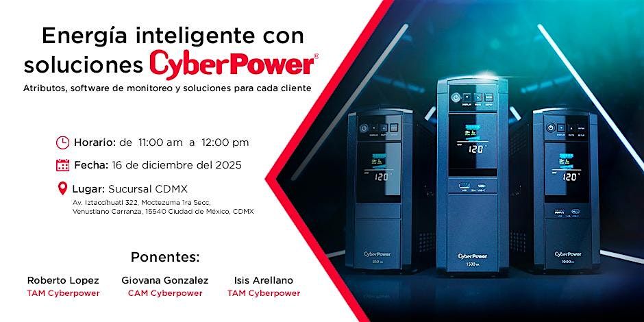Energía inteligente con soluciones CyberPower / CDMX, 16 December | Event in Ciudad de México | AllEvents
