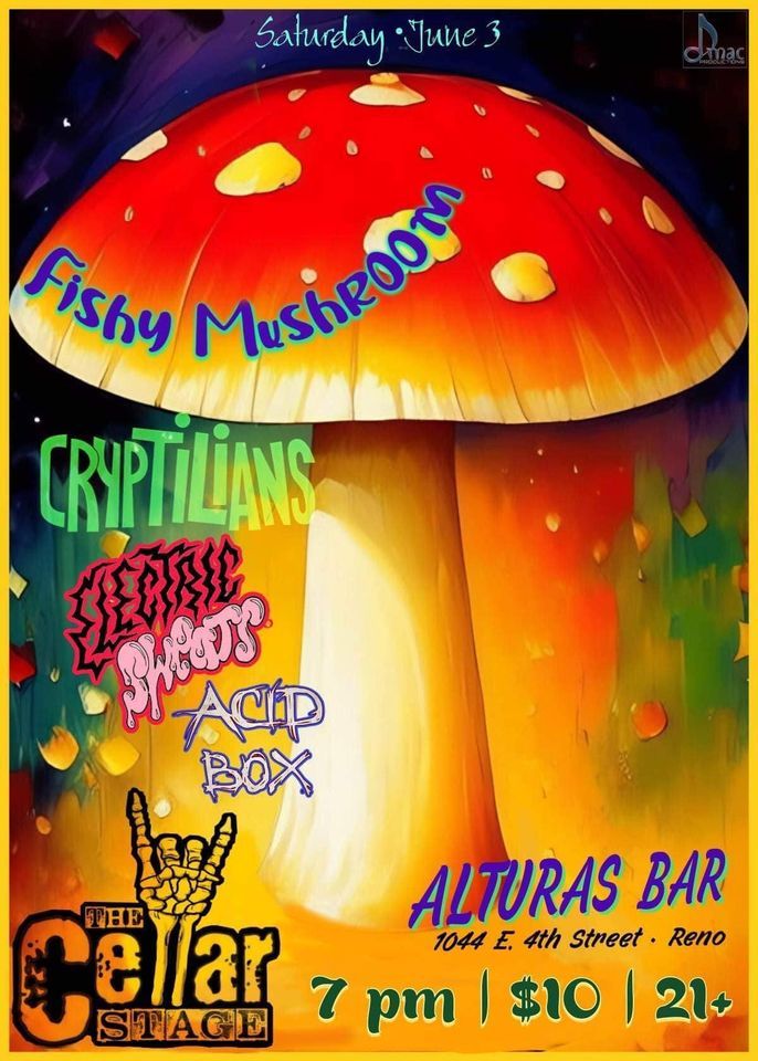 Fishy Mushroom w/ Cryptilians, Electric Sweats, Acid Box, Alturas Bar ...