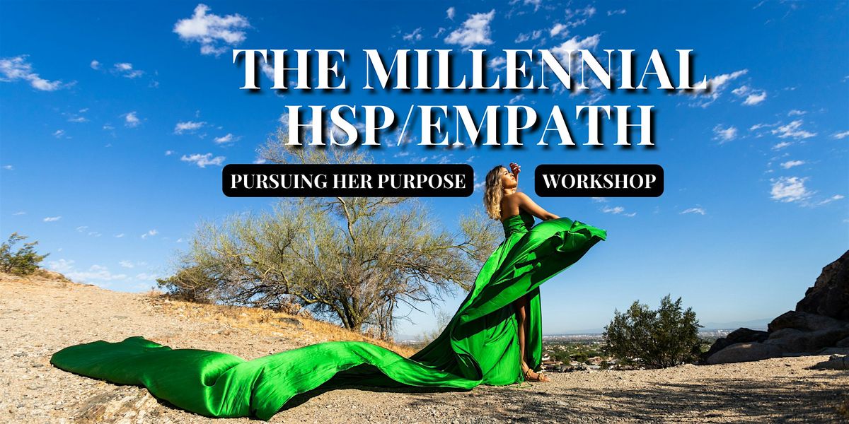 The Millennial HSP/Empath Pursuing Her Purpose - Vallejo | Event in Vallejo | AllEvents