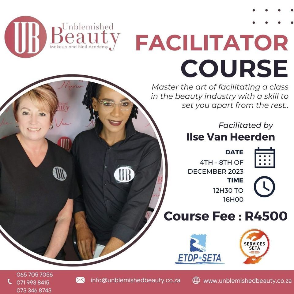 Faciltator Course, Unblemished Beauty Makeup and Nail Academy, Edenvale, December 4 to December