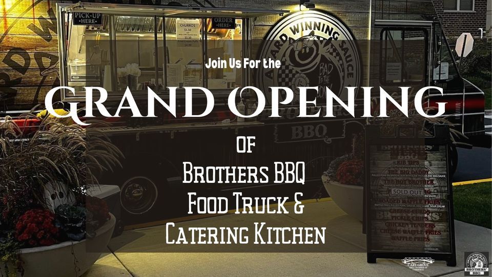 Grand Opening of Brothers BBQ Food Truck & Catering Kitchen, 27B