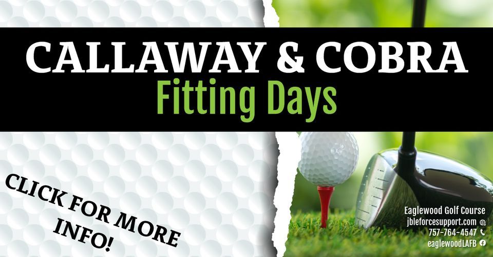 Callaway and Cobra Fitting Days, Langley AFB Eaglewood Golf Course