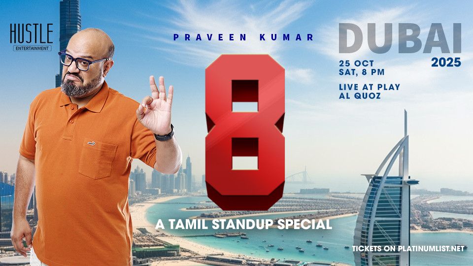 8 - A Tamil stand up comedy show by Praveen Kumar, 25 October | Event in Dubai | AllEvents