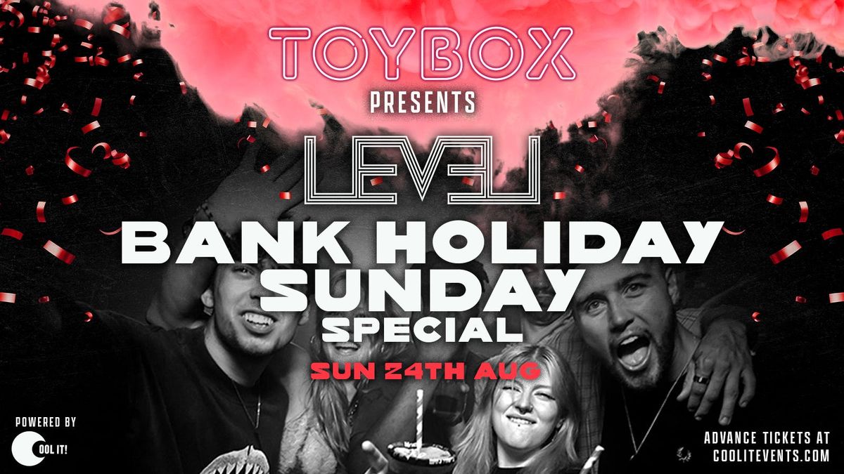 T O Y B O X  presents BANK HOLIDAY SUNDAY SPECIAL  🏝️☀️🕶️, 24 August | Event in Liverpool | AllEvents