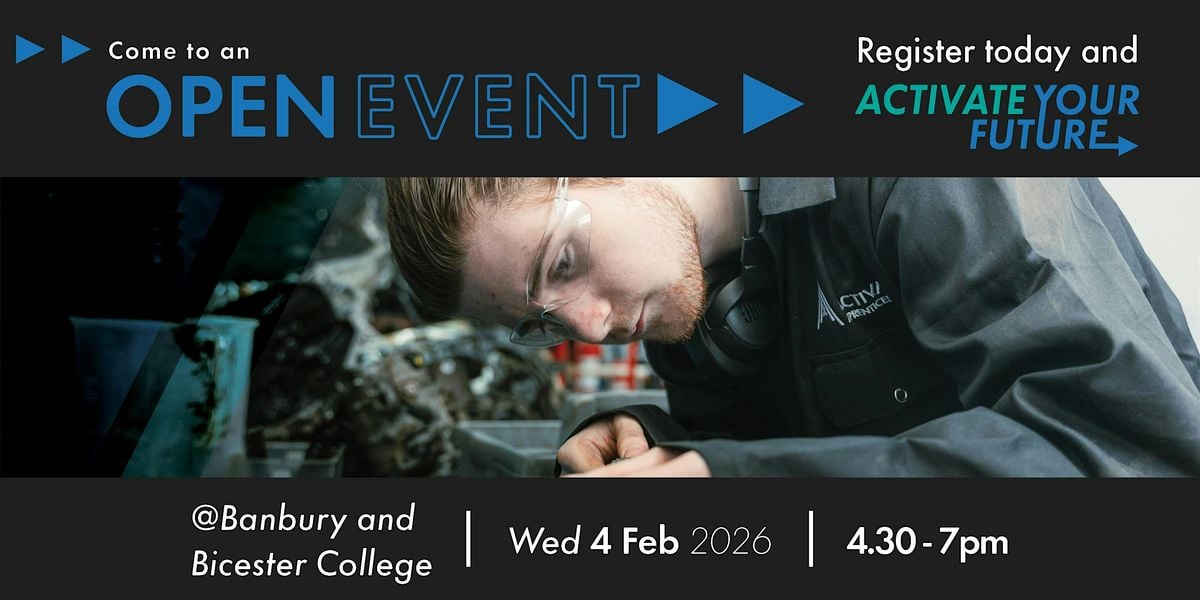 Banbury and Bicester College February Open Event, 4 February | Event in Banbury | AllEvents