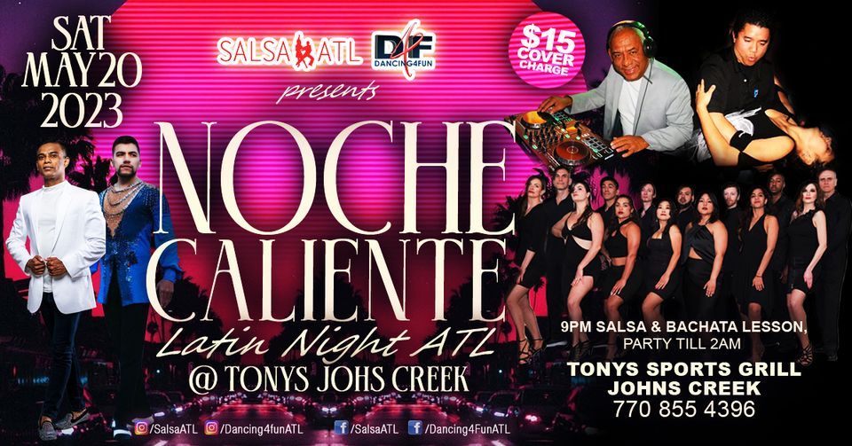 Noche Caliente Latin Night ATL Tonys Johns Creek , Tony’s Sports