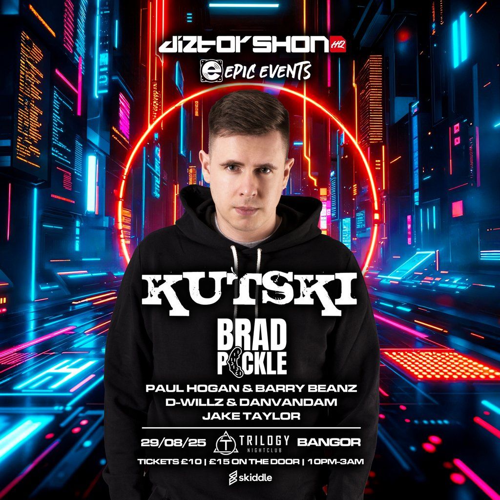 Diztorshon HQ & Epic Events Presents KUTSKI, 29 August | Event in Bangor | AllEvents