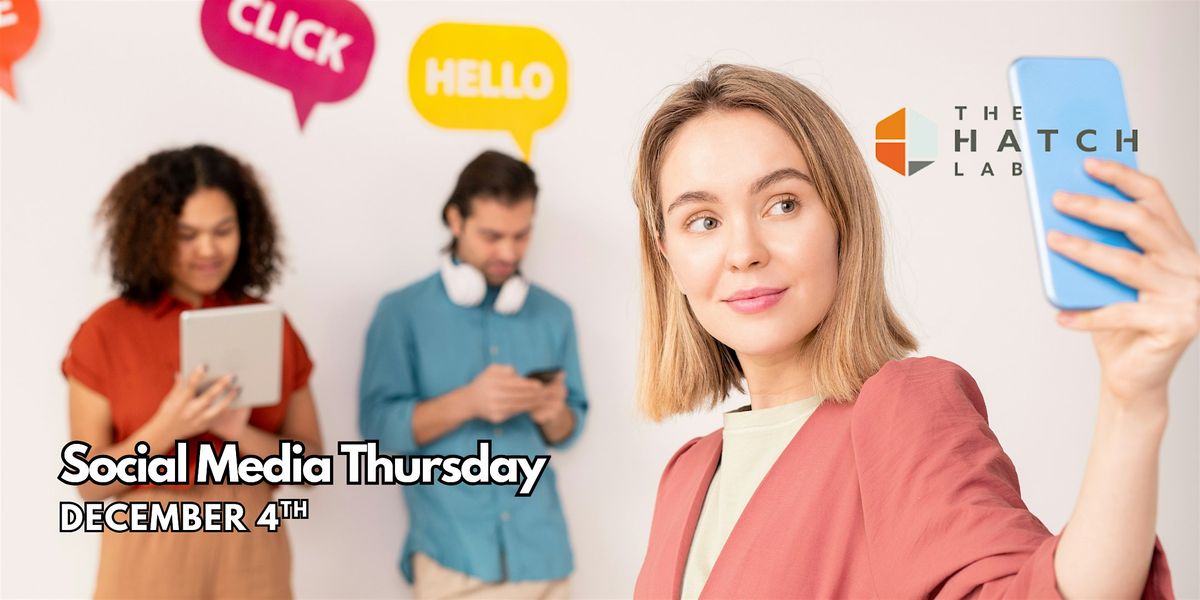 Social Media Thursdays at the Hatch Lab December 4th, 4 December | Event in Gorey | AllEvents