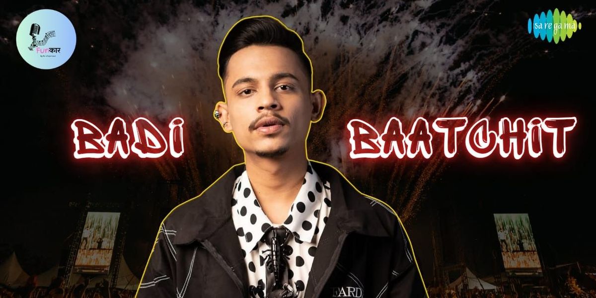 BADI BAATCHIT - Ft. Lushcurry, 15 June | Event in Indore | AllEvents
